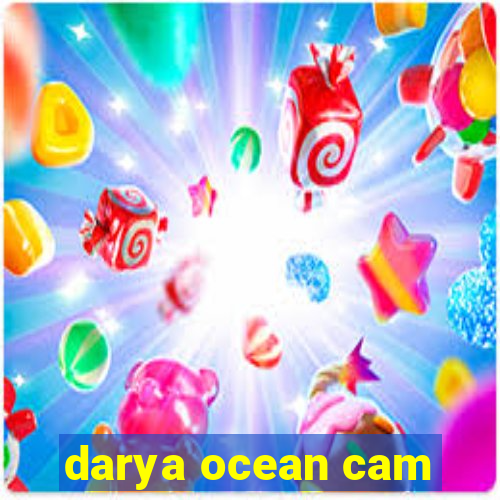 darya ocean cam